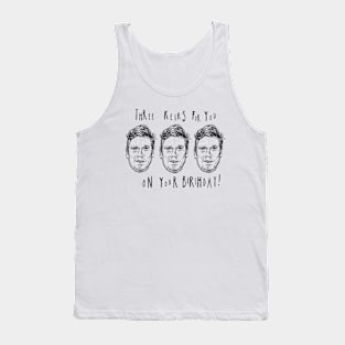 Three Keirs for you on your birthday! Tank Top